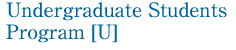 Undergraduate Students Program [U]