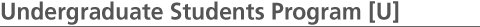 Undergraduate Students Program[U]